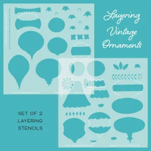 Layering Vintage Ornaments | Stencils | Set of 2