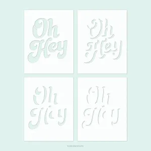 Oh Hey Stencil 4 Pack (4.75 x 6)