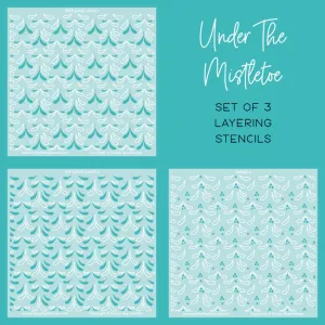 Under the Mistletoe Stencils